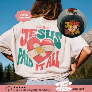 Jesus Paid It All PNG SVG Bundle Christian Easter & Good Friday Shirt Design John 19:30 Retro Faith Graphic Digital download