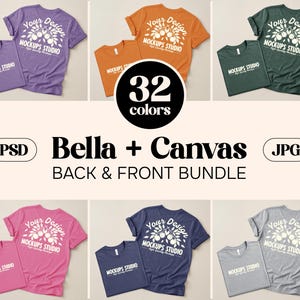 以下が含まれることがあります： 前面と背面からの6色のTシャツの製品モックアップ。Tシャツには「Your Design」と「Mockups Studio」の文字が表示されています。画像には「32色」、「Bella + Canvas」、「Back & Front Bundle」、「PSD」、「JPG」の文字も含まれています。