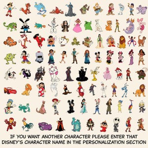 May include: A collection of Disney character illustrations, including Mickey Mouse, Cinderella, and Buzz Lightyear, are arranged on a light beige background. The image includes text at the bottom: "IF YOU WANT ANOTHER CHARACTER PLEASE ENTER THAT DISNEY'S CHARACTER NAME IN THE PERSONALIZATION SECTION."