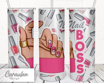 Nail Tech Tumbler design, Manicurist Tumbler Wrap Design, Nail Tumbler PNG, Manicurist Tumbler png, Nail Boss,Nail Salon Tumbler Sublimation