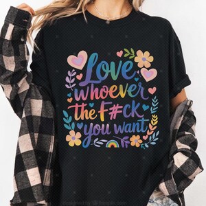 Love Whoever The Fck You Want PNG, LGBTQ Pride Sublimation Design, Rainbow Pride Shirt Graphic, Equality LGBTQ Clipart, Love Is Love Png