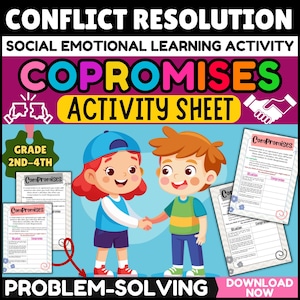 May include: A colorful educational graphic with the text "CONFLICT RESOLUTION" and "COPROMISES ACTIVITY SHEET". The image features cartoon children shaking hands, with worksheets labeled "ComPromises" and the text "PROBLEM-SOLVING".
