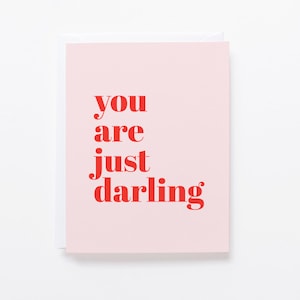 Darling Greeting Card | Love + Friendship | You are So Darling | Thinking of You