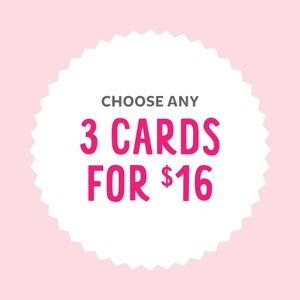 Greeting Card Mix & Match | Choose Any 3 Greeting Cards for 16.00!