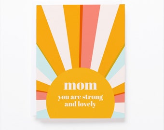 Strong & Lovely Mom | Mother's Day Bloom Greeting Card | Happy Mother's Day | Sunshine