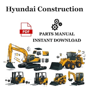 May include: Illustration of yellow Hyundai construction vehicles, including an excavator, front-end loader, and forklifts. The image also features a PDF icon and text that reads "Hyundai Construction Parts Manual Instant Download."