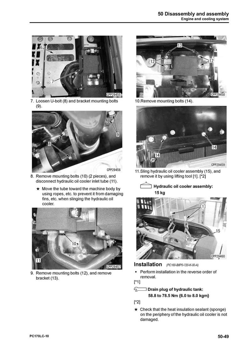 May include: Diagram of engine and cooling system disassembly and assembly. Instructions include removing bolts, brackets, and tubes. The hydraulic oil cooler assembly weighs 15 kg. Text includes "Installation" and "Drain plug of hydraulic tank".