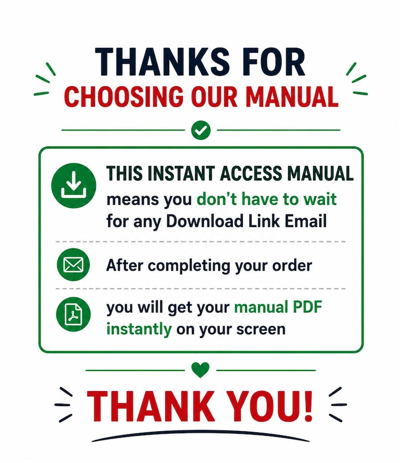 May include: A white graphic with the text "THANKS FOR CHOOSING OUR MANUAL" in navy blue and red. The text explains instant access to a PDF manual after completing an order. The image ends with "THANK YOU!"