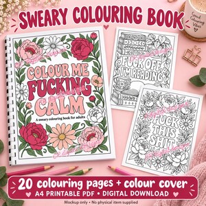 May include: A spiral-bound coloring book with a floral cover featuring the text "COLOUR ME FUCKING CALM" in pink and red, alongside two loose coloring pages with the phrases "FUCK OFF, I'M READING" and "FUCK THIS SHIT" surrounded by flower illustrations.