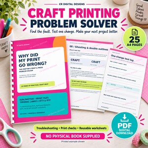 May include: A spiral-bound craft printing problem solver guide with a bright pink and white cover featuring the text Why Did My Print Go Wrong. Includes internal pages with troubleshooting steps, a test log, and a digital download PDF icon.