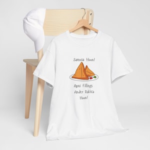 Samosa Humor Foodie Shirt | Samosa Lover | Desi Foodie | Cute Desi tee | Desi Tshirt | Desi Streetwear | Desi | Bollywood Tee | india tshirt