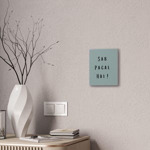 Desi Canvas Wall Art: &quot;Sab Pagal Hai!&quot; Funny Indian Decor