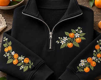 Orange Embroidered Quarter Zip Sweatshirt, Citrus Blossom Shirt, Botanical Fruit Lover Gift