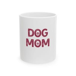 Cute Dog Mom Ceramic Mug - Perfect Gift for Pet Lovers, Coffee Lover&#39;s Mug, Gift for Dog Owners, Dog Mom Gift, Paw Print Mug