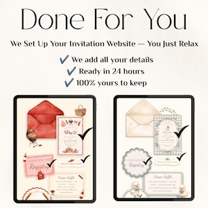 May include: A digital display showing two invitation website templates with text reading Done For You, We Set Up Your Invitation Website — You Just Relax, We add all your details, Ready in 24 hours, and 100% yours to keep, featuring baby shower graphics.