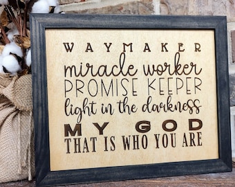 Laser Engraved Framed Farmhouse Sign | Way Maker | Miracle Worker | Ready to Ship