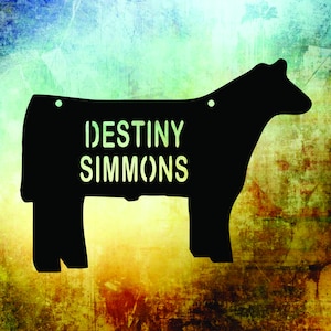 Steer livestock award or pen sign / Plasma cut metal / 4-H buyer gift /  Stall, farm, or ranch sign / Ribbon, banner jackpot sign /  ST1
