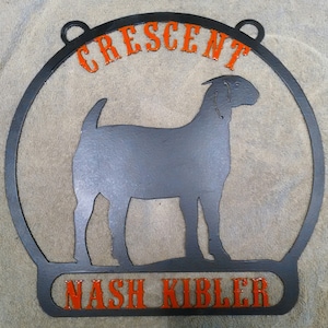 15" or 18" Livestock metal pen sign. Custom metal plasma cut personalized Goat, Sheep, Pig, Steer, poultry, rabbit, or dairy.  show award.