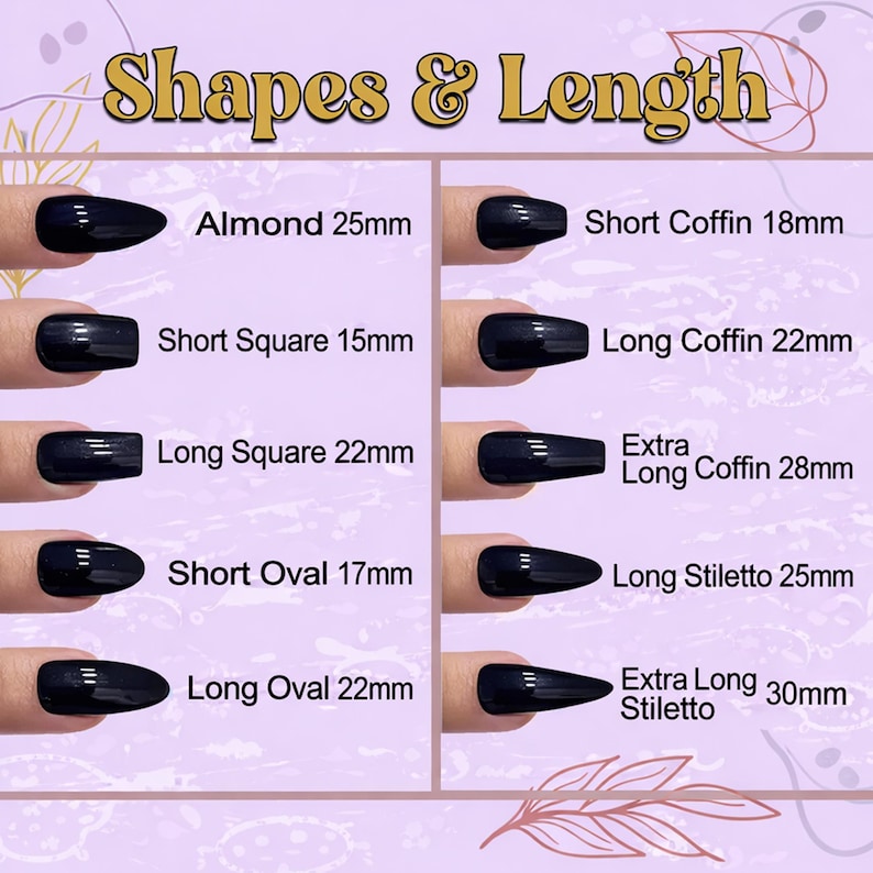 May include: Image showing various nail shapes and lengths. Includes Almond (25mm), Short Square (15mm), Long Square (22mm), Short Oval (17mm), Long Oval (22mm), Short Coffin (18mm), Long Coffin (22mm), Extra Long Coffin (28mm), Long Stiletto (25mm), and Extra Long Stiletto (30mm).