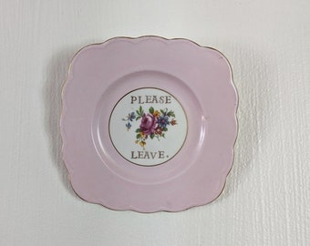 Upcycled Vintage Rude Dish Wall Hanging | Please Leave