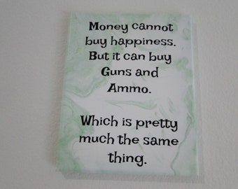 Gun Enthusiast Art Money Cannot Buy