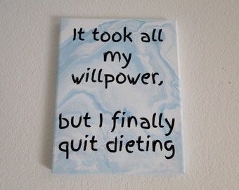 Diet Art It Took All My Willpower D3