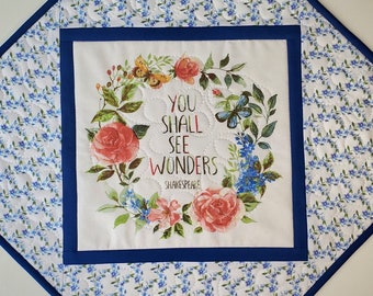 Floral Table Topper, 18x18, Shakespeare Quote, Wreath, candle mat, handmade, quilted topper, fabric Henry Glass, Picket Fence Fabric