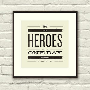 DAVID BOWIE Inspired, Heroes Lyric Poster 8 x 8 Typography Art Print, Modern Poster, Retro Home, Vintage, Rock Music image 1