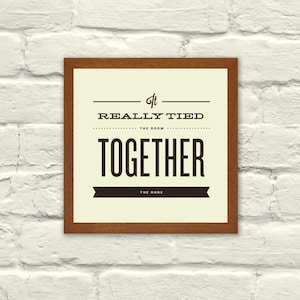 MOVIE QUOTE The Big Lebowski Typography Man Cave Office | Etsy