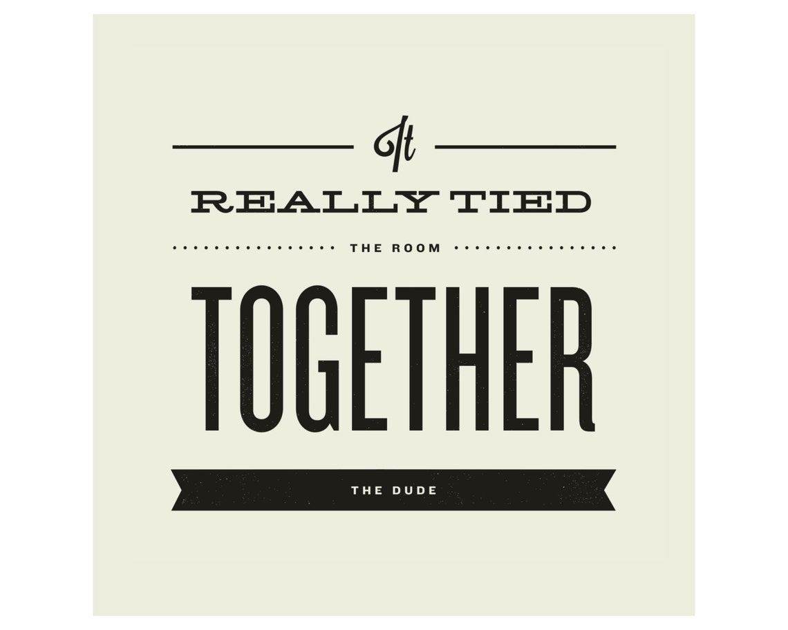 MOVIE QUOTE the Big Lebowski Typography Man Cave Office Etsy