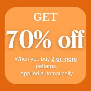 May include: A square orange graphic with rounded corners featuring white text that reads GET 70% off When you buy 2 or more patterns. Applied automatically. The text is centered and uses a bold serif font for the main promotional offer.