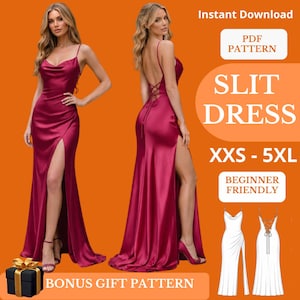 May include: A burgundy satin slit dress with a cowl neckline and spaghetti straps. The dress features a high slit and lace-up back detail. Text on the image reads "Instant Download", "PDF Pattern", "Slit Dress", "XXS - 5XL", "Beginner Friendly", and "Bonus Gift Pattern".