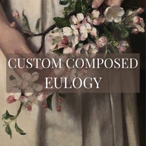 Custom Composed Eulogy Writing Service | Personalized Funeral Speech | Heartfelt Memorial Tribute for a Loved One