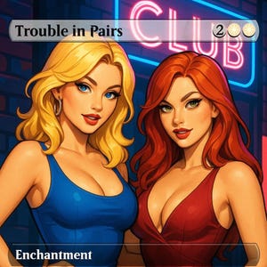 May include: Digital art of two women, one with blonde hair in a blue top and the other with red hair in a red dress. The image has the text "Trouble in Pairs" and "Enchantment". A neon sign that says "CLUB" is in the background.