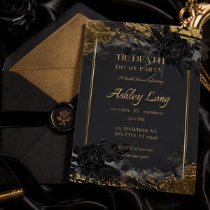 May include: A black invitation card with gold foil accents and black rose illustrations. The text reads TIL DEATH DO US PARTY, A Bridal Shower Celebrating, Ashley Long, OCTOBER 10 SATURDAY, 3:00 PM, 123 ANYWHERE ST. ANY CITY, ST 12345, RSVP (123) 345-6789.