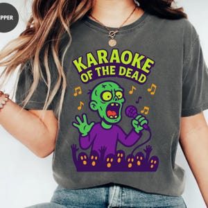 Karaoke of the Dead Halloween Shirt | Funny Zombie Singing Graphic Tee | Comfort Colors | 100% Cotton | Unisex Spooky Top