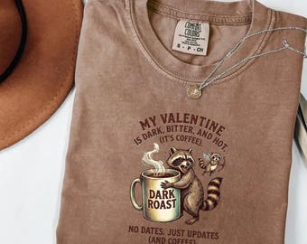 Grappig koffieshirt voor Valentijn, uniseks comfortkleuren grafisch T-shirt Cadeau voor koffieliefhebbers