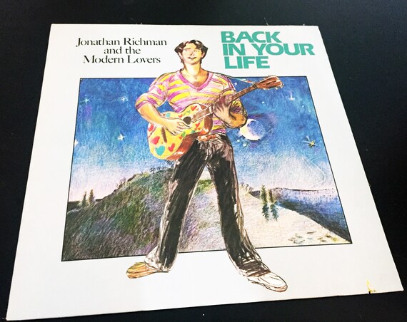 Vintage Jonathan Richman and the Modern Lovers Back in Your Life