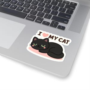 Cute Cat Lover Kiss-Cut Stickers, Cat Stickers for Laptop, I Love My Cat Decals, Pet Lover Gifts, Cute Animal Decor, black cat