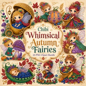 May include: A digital illustration collection titled Chibi Whimsical Autumn Fairies 35 PNG Clipart Bundle featuring multiple chibi fairies with wings, pumpkins, mushrooms, and cornucopias in vibrant colors with intricate dot-patterned textures.