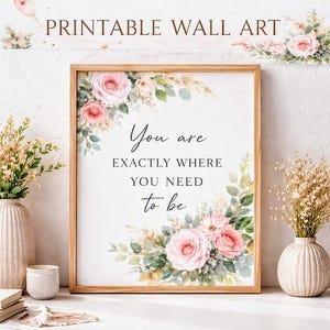 Floral Motivational Quote Print | Calming Home Decor (Digital Download)