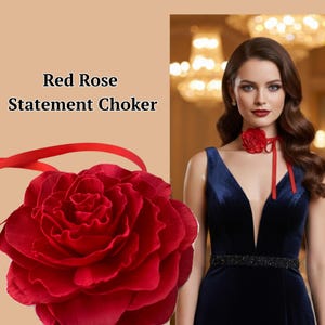 May include: A vibrant red rose statement choker with a matching ribbon tie. The image also features a woman wearing the choker with a deep blue dress. The text in the image reads "Red Rose Statement Choker."