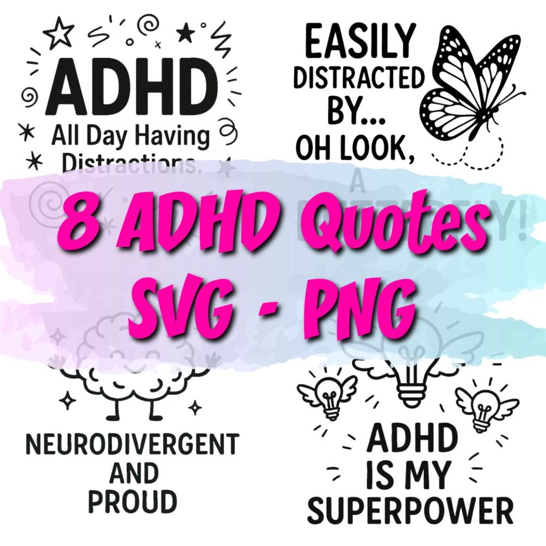 8 ADHD Quotes - SVG & PNG - Transparent Backgrounds - Etsy