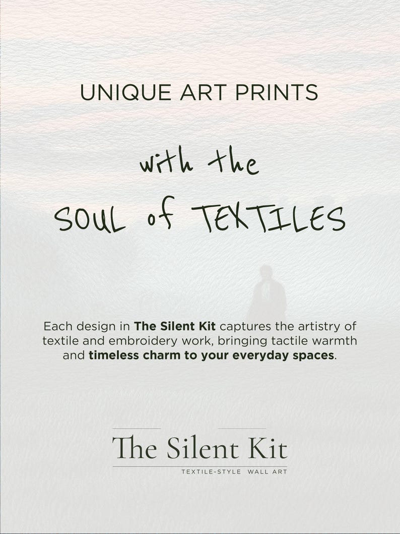 May include: A light-colored art print with the text "UNIQUE ART PRINTS with the SOUL of TEXTILES." The Silent Kit logo is at the bottom. The text describes textile and embroidery work.
