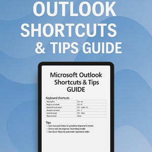 Może przedstawiać: Cyfrowy przewodnik zatytułowany "Microsoft Outlook Shortcuts & Tips Guide" na tablecie. Przewodnik zawiera skróty klawiaturowe i wskazówki dotyczące sprawnego zarządzania pocztą e-mail. Tło to gradient niebieskiego.