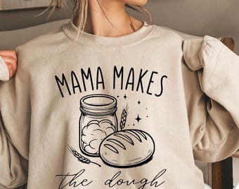 Mama Makes The Dough Sweatshirt: Retro Baker Mom Outfit