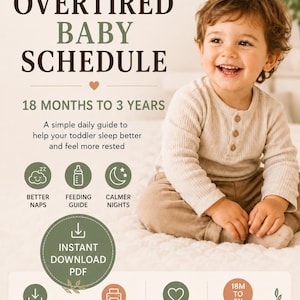 Puede incluir: Descarga digital "Overtired Baby Schedule" con un niño pequeño sonriente. La guía, para edades de 18 meses a 3 años, promete mejores siestas, orientación alimentaria y noches más tranquilas. Incluye iconos y texto: "Instant Download PDF".