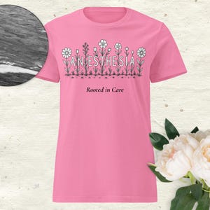 Garden Anesthesia T-Shirt | Rooted in Care | Nurse Anesthetist Shirt, CRNA Gift Shirt, Nurse of Anesthesiology Shirt, DNAP Shirt, DNP shirt