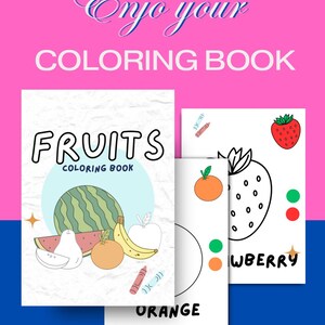 Peut inclure: Image d'un livre de coloriage avec le titre "FRUITS" et des illustrations de fruits tels que la pastèque, l'orange, la banane et la pomme. L'image comprend également le texte "Enjoy your COLORING BOOK".