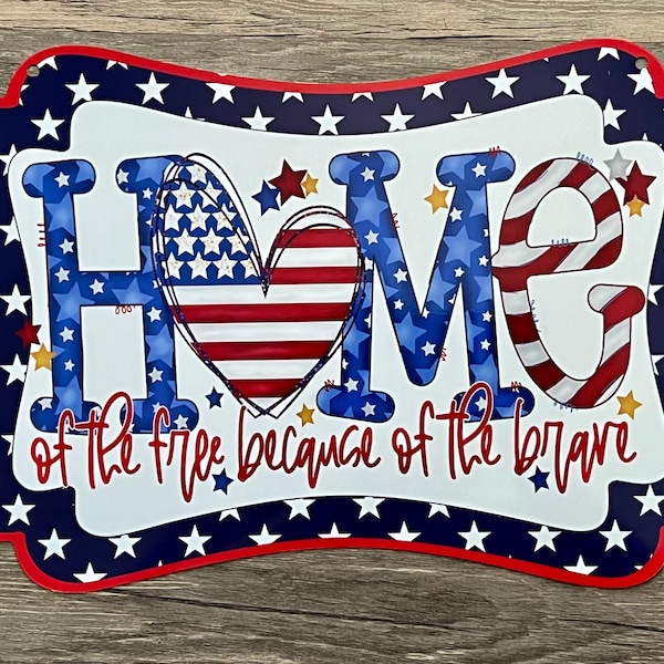 Home of the free wreath sign #768 metal sign, patriotic sign, wreath supplies, wreath attachment